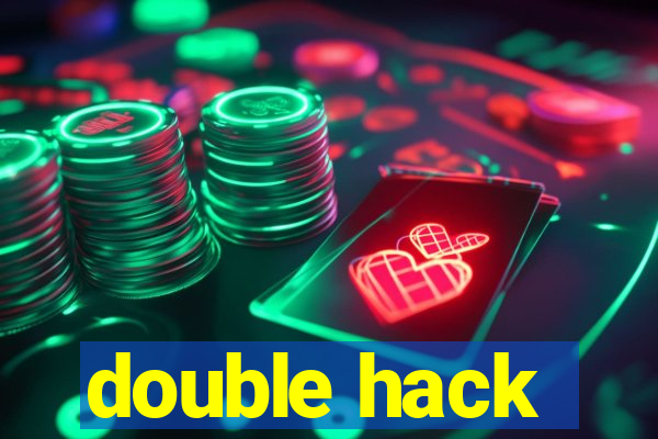 double hack